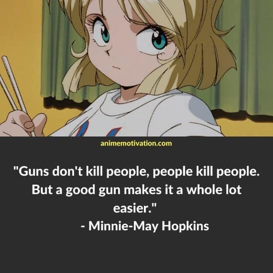 Minnie May Hopkins quotes gunsmith cats 6