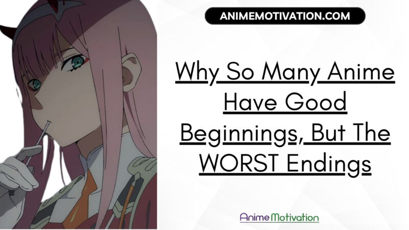 Why So Many Anime Have Good Beginnings, But The Worst Endings