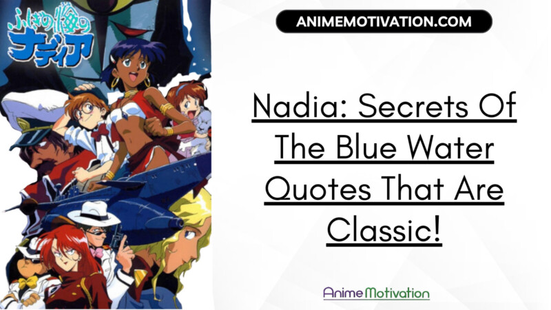 15+ Nadia: Secrets Of The Blue Water Quotes That Are Classic!