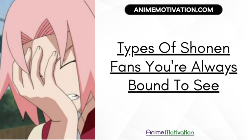 The 7 Types Of Shonen Fans You're Always Bound To See