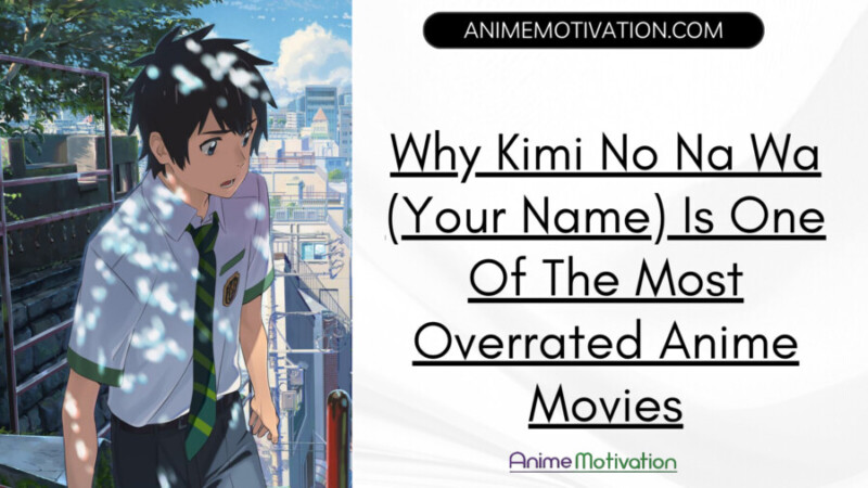 Why Kimi No Na Wa Your Name Is One Of The Most Overrated Anime Movies scaled