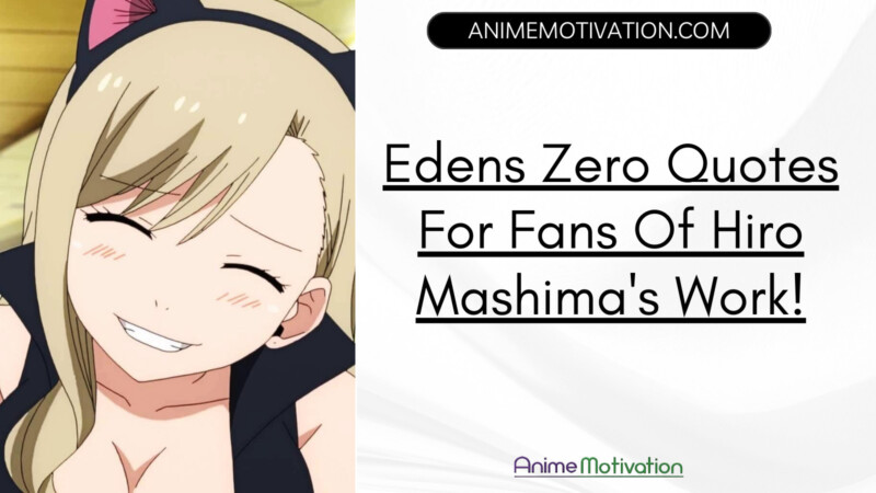 Edens Zero Quotes For Fans Of Hiro Mashima's Work!