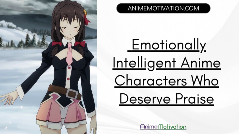 Emotionally Intelligent Anime Characters Who Deserve Praise