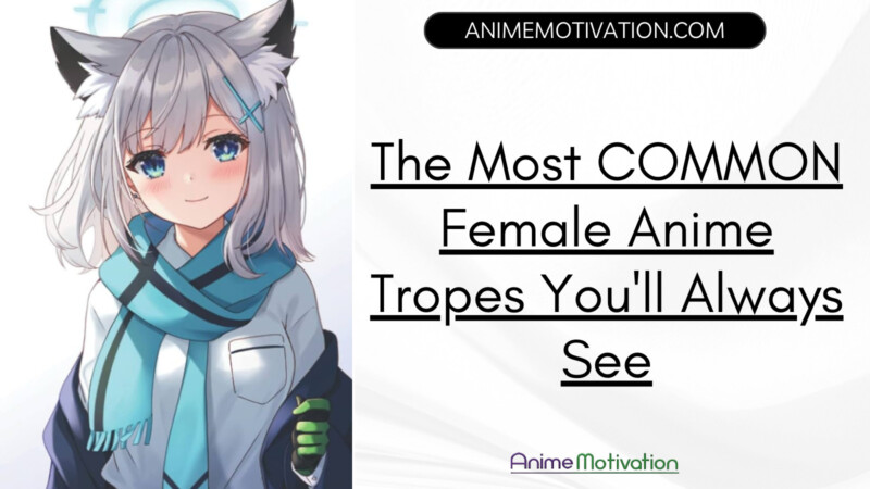 The Most Common Female Anime Tropes You'll Always See
