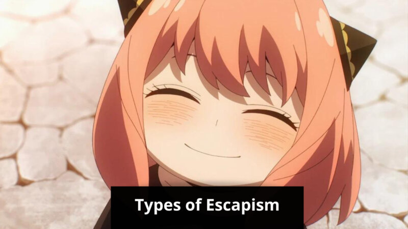 types of anime escapism anya forger smile