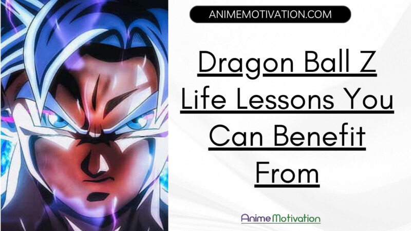 Dragon Ball Z Life Lessons You Can Benefit From