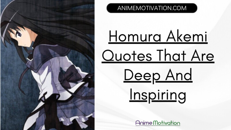 Homura Akemi Quotes That Are Deep And Inspiring