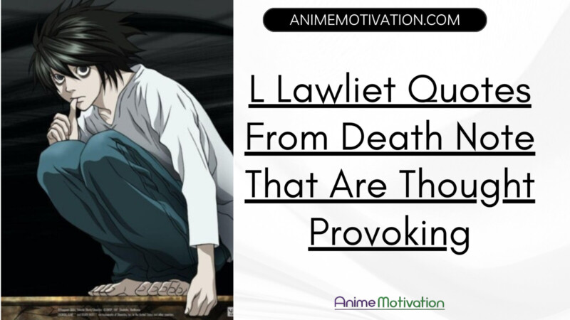 L Lawliet Quotes From Death Note That Are Thought Provoking