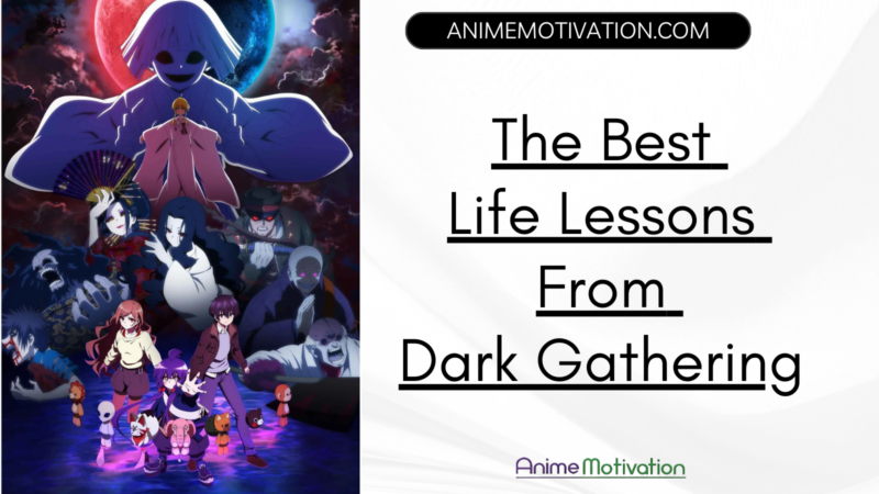 Las mejores lecciones de vida de Dark Gathering