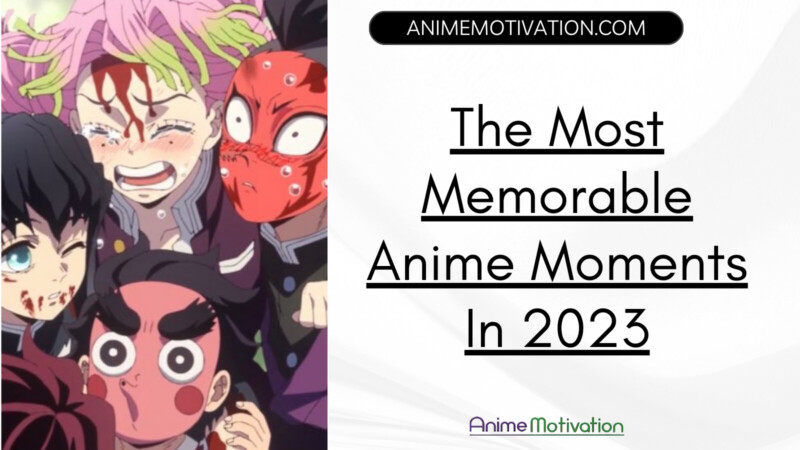 The Most Memorable Anime Moments In 2023