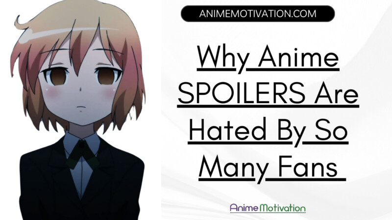 Por qué tantos fanáticos odian los SPOILERS de anime en Internet