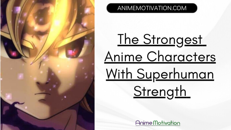 Anime Characters With Superhuman Strength Recommended