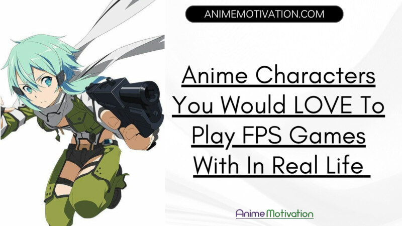 Anime Characters You Would LOVE To Play FPS Games With In Real Life