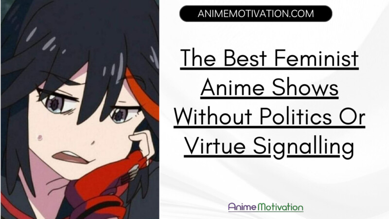 Feminist Anime Shows Without Politics Or Virtue Signalling
