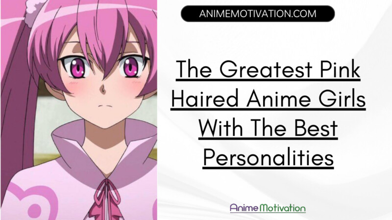 Greatest Pink Haired Anime Girls With The Best Personalities | https://animemotivation.com/the-least-cliche-anime-characters/