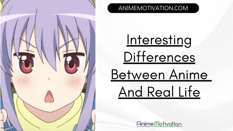 Interesting Differences Between Anime And Real Life