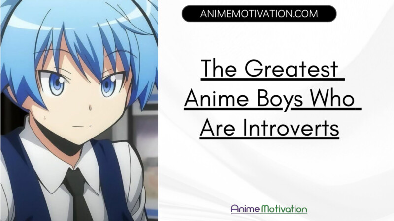 The Greatest Anime Boys Who Are Introverts