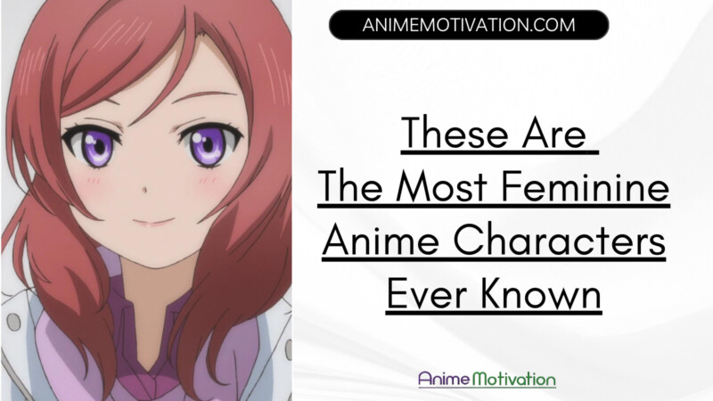 23+ Of The Most Feminine Anime Characters Ever Known