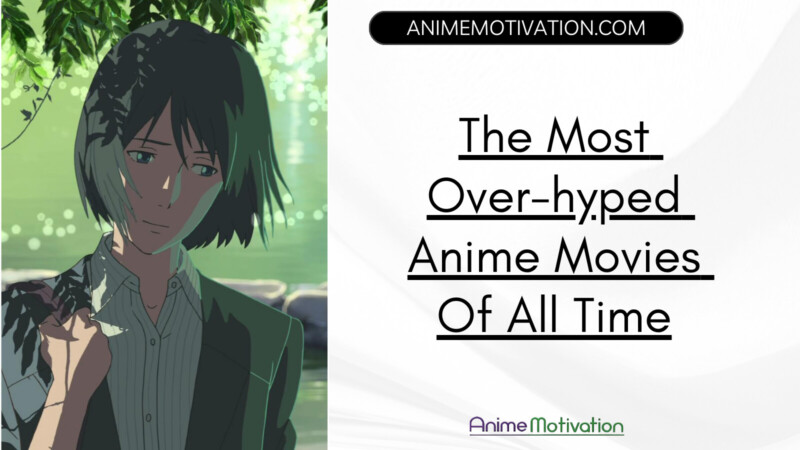 The Most Over hyped Anime Movies Of All Time