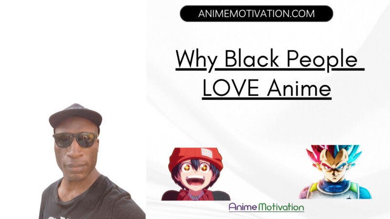 Why Black People LOVE Anime 2
