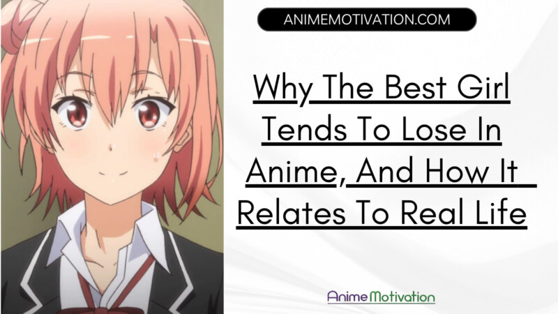 Why The Best Girl Tends To Lose In Anime And How It Sometimes Relates To Real Life