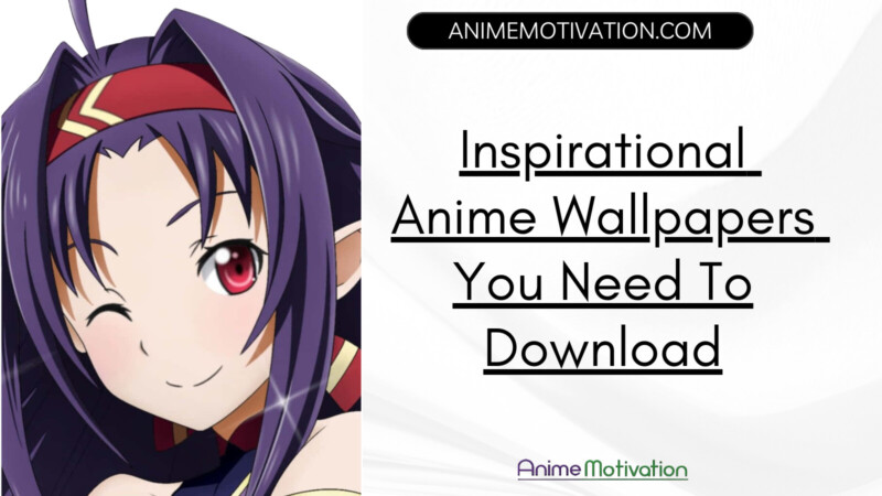 inspirational Anime Wallpapers You Need To Download
