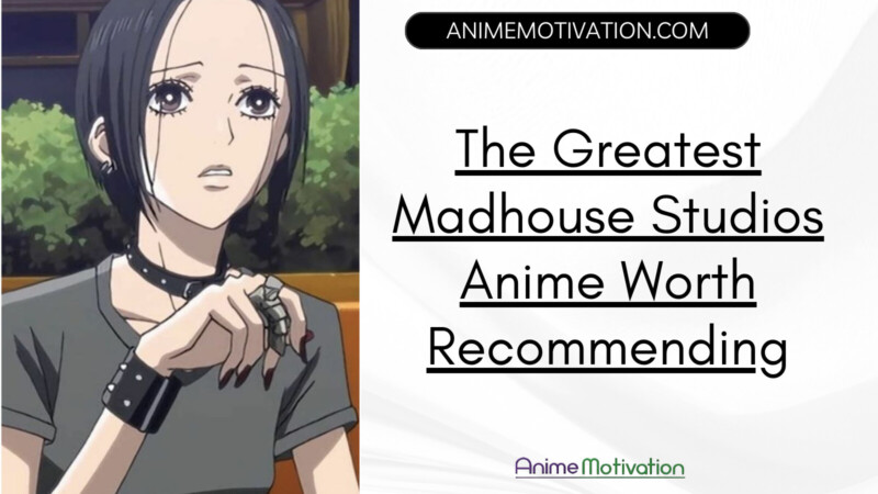 the Greatest Madhouse Studios Anime Worth Recommending