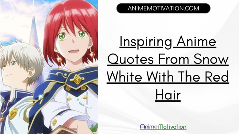 Inspiring Anime Quotes From Snow White With The Red Hair
