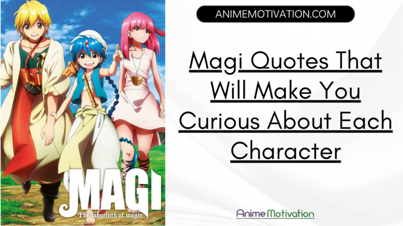 Magi Quotes That Will Make You Curious About Each Character