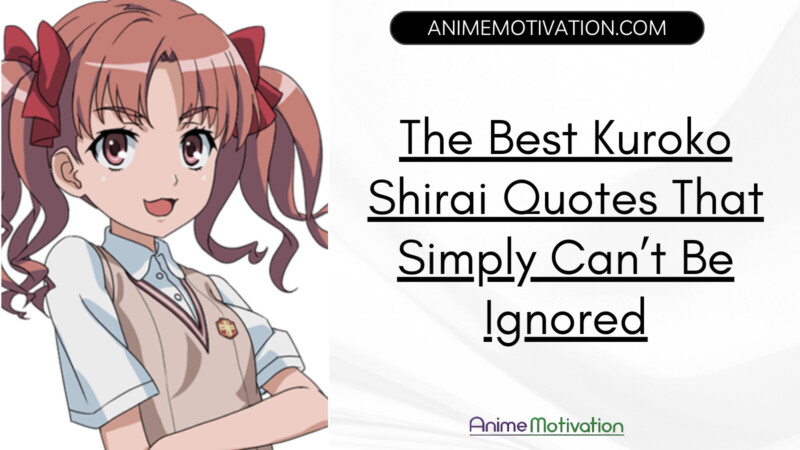 The Best Kuroko Shirai Quotes That Simply Cant Be Ignored