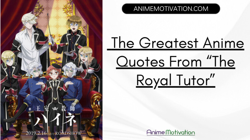 The Greatest Anime Quotes From The Royal Tutor