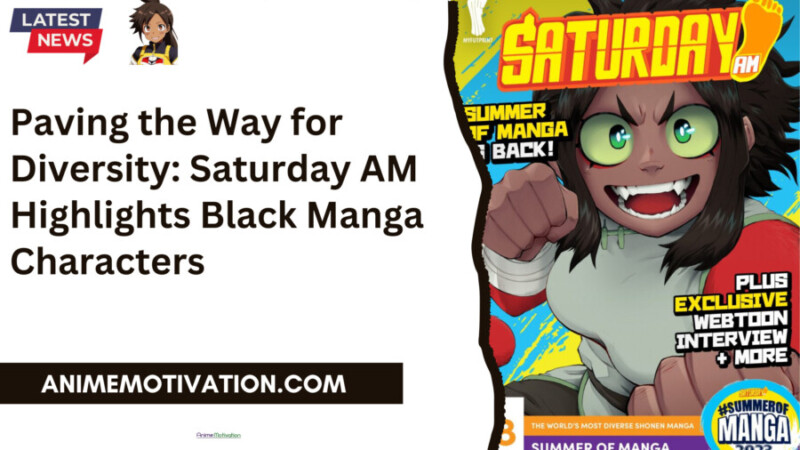 Paving The Way For Diversity Saturday Am Highlights Black Manga Characters