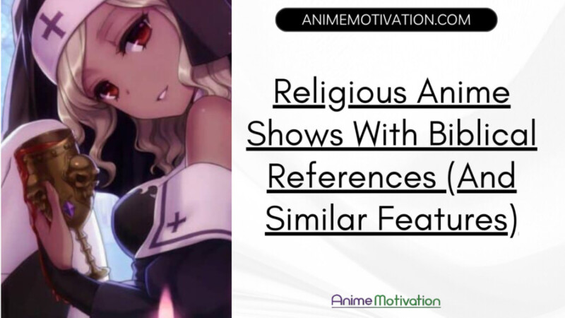 Religious Anime Shows With Biblical References (and Similar Features)