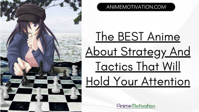 The Best Anime About Strategy And Tactics That Will Hold Your Attention