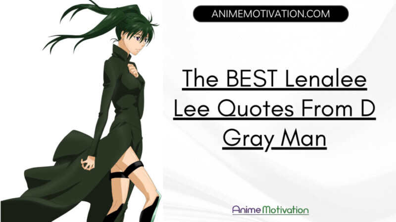 The Best Lenalee Lee Quotes From D Gray Man
