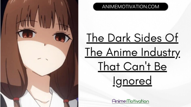The Dark Sides Of The Anime Industry That Can't Be Ignored