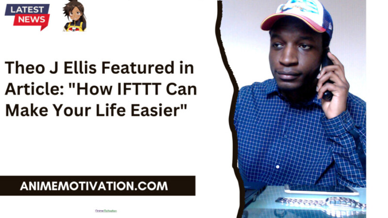 Theo J Ellis Featured In Article How Ifttt Can Make Your Life Easier