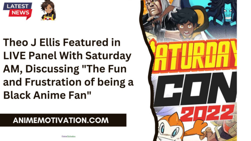 Theo J Ellis Featured In Live Panel With Saturday Am, Discussing The Fun And Frustration Of Being A Black Anime Fan (1)