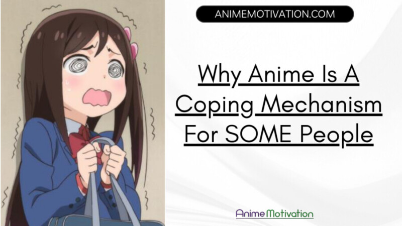 Why Anime Is A Coping Mechanism For Some People