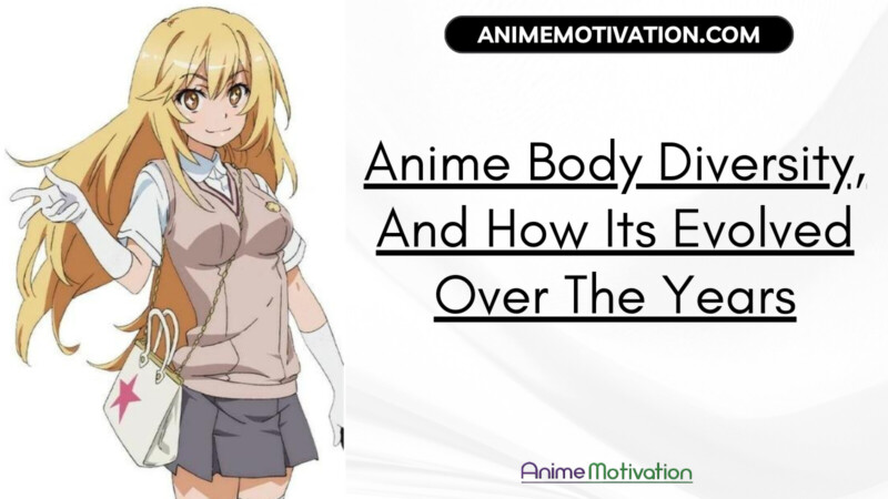 Anime Body Diversity And How Its Evolved Over The Years