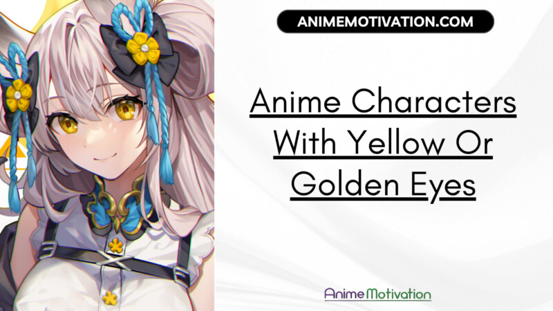 Anime Characters With Yellow Or Golden Eyes | https://animemotivation.com/japanese-anime-characters/