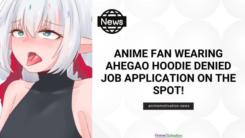 Anime Fan Wearing Ahegao Hoodie Denied JOB Application On The Spot | https://animemotivation.com/official-pakistani-hand-drawn-anime-the-glassworker-released-july-26th-2024/