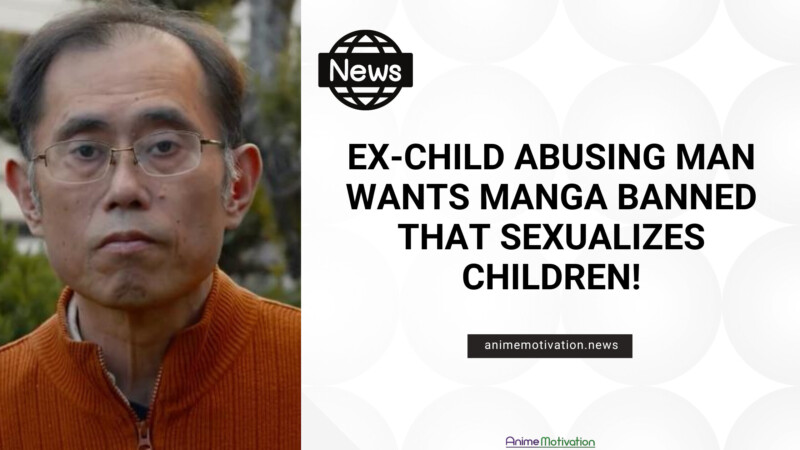 Ex-Child Abusing Man Wants Manga BANNED That Sexualizes Children!