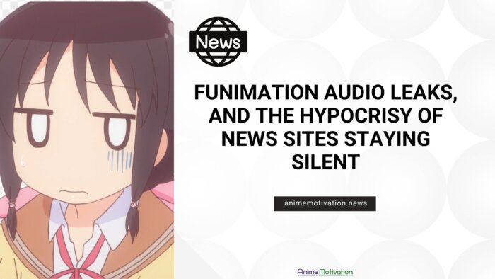 Funimation Audio Leaks, And The HYPOCRISY Of News Sites Staying Silent