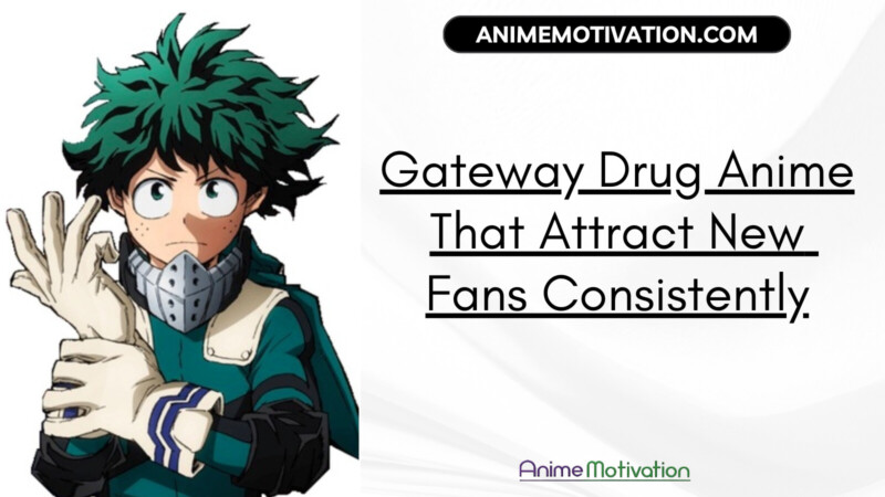 29+ Gateway Drug Anime That Attract New Fans Consistently