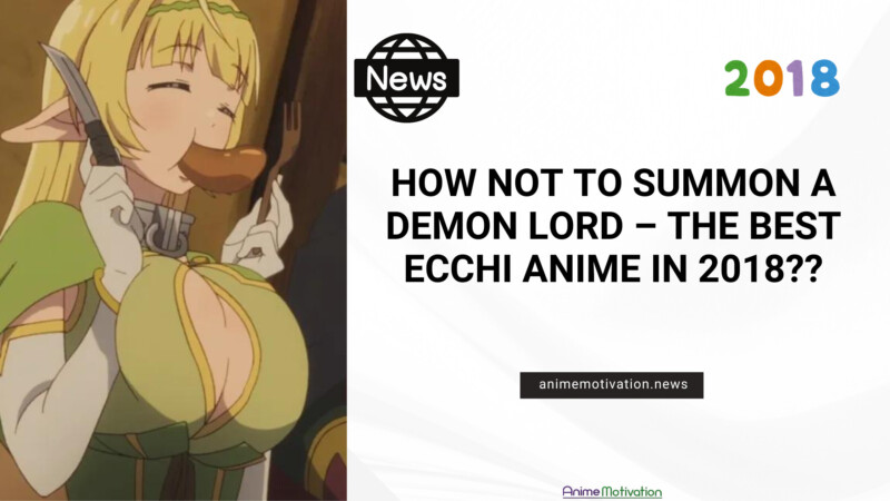 How Not To Summon A Demon Lord – The Best Ecchi Anime In 2018 | https://animemotivation.com/parents-claim-demon-slayer-too-violent-kids/