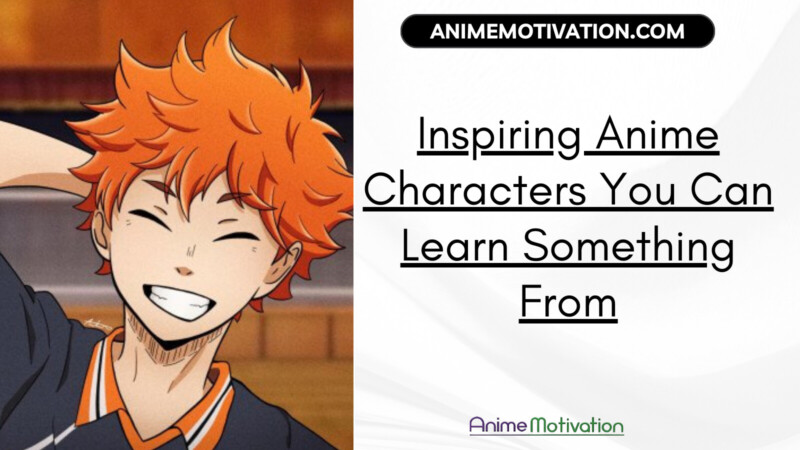 Inspiring Anime Characters You Can Learn Something From