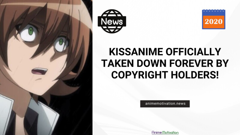 KissAnime Officially Taken Down FOREVER By Copyright Holders