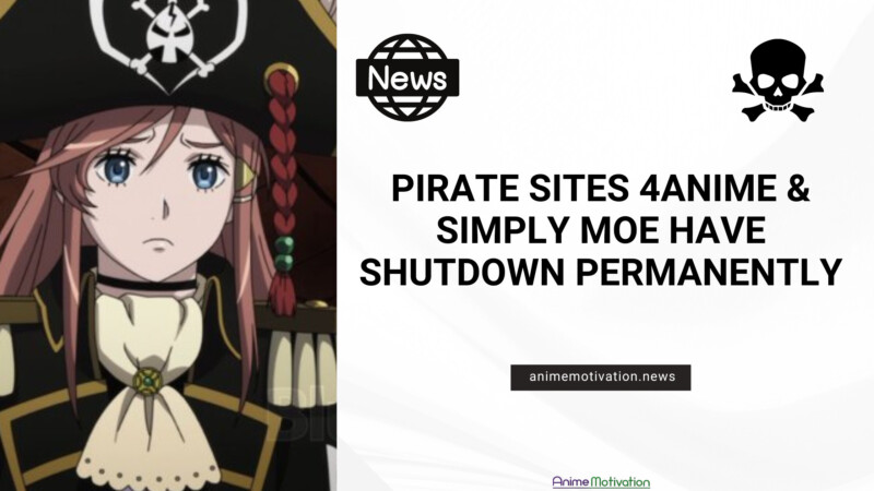 Pirate Sites 4Anime & Simply Moe Have Shutdown PERMANENTLY