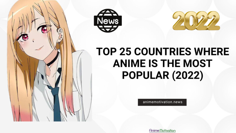 Top 25 Countries Where Anime Is The Most Popular 2022 | https://animemotivation.com/anime-industry-growth-since-2004/